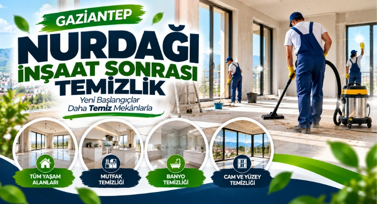 nurdağı inşaat sonrası temizlik